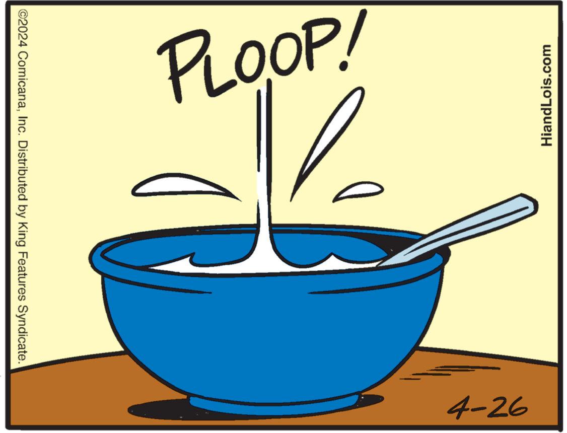 Illustration OCR: PLOOP! ©2024 ComicanaInc. Distributed by King Features Syndicate. ???'s!????!? 4-26 PLOOP ! © 2024 ComicanaInc. Distributed by King Features Syndicate . ???'s ! ???? ! ? 4-26