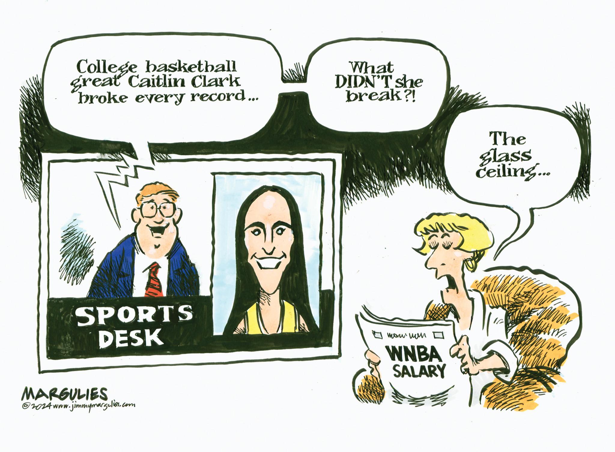 Humour OCR: College basketball great Caitlin Clark broke every record... What DIDN'T she break?! The glass ceiling... SPORTS DESK mon non WNBA SALARY ww MARGULIES 2024www.j ww.jimmymargulies.com College basketball great Caitlin Clark broke every record ... What DIDN'T she break ?! The glass ceiling ... SPORTS DESK mon non WNBA SALARY ww MARGULIES 2024www.j ww.jimmymargulies.com