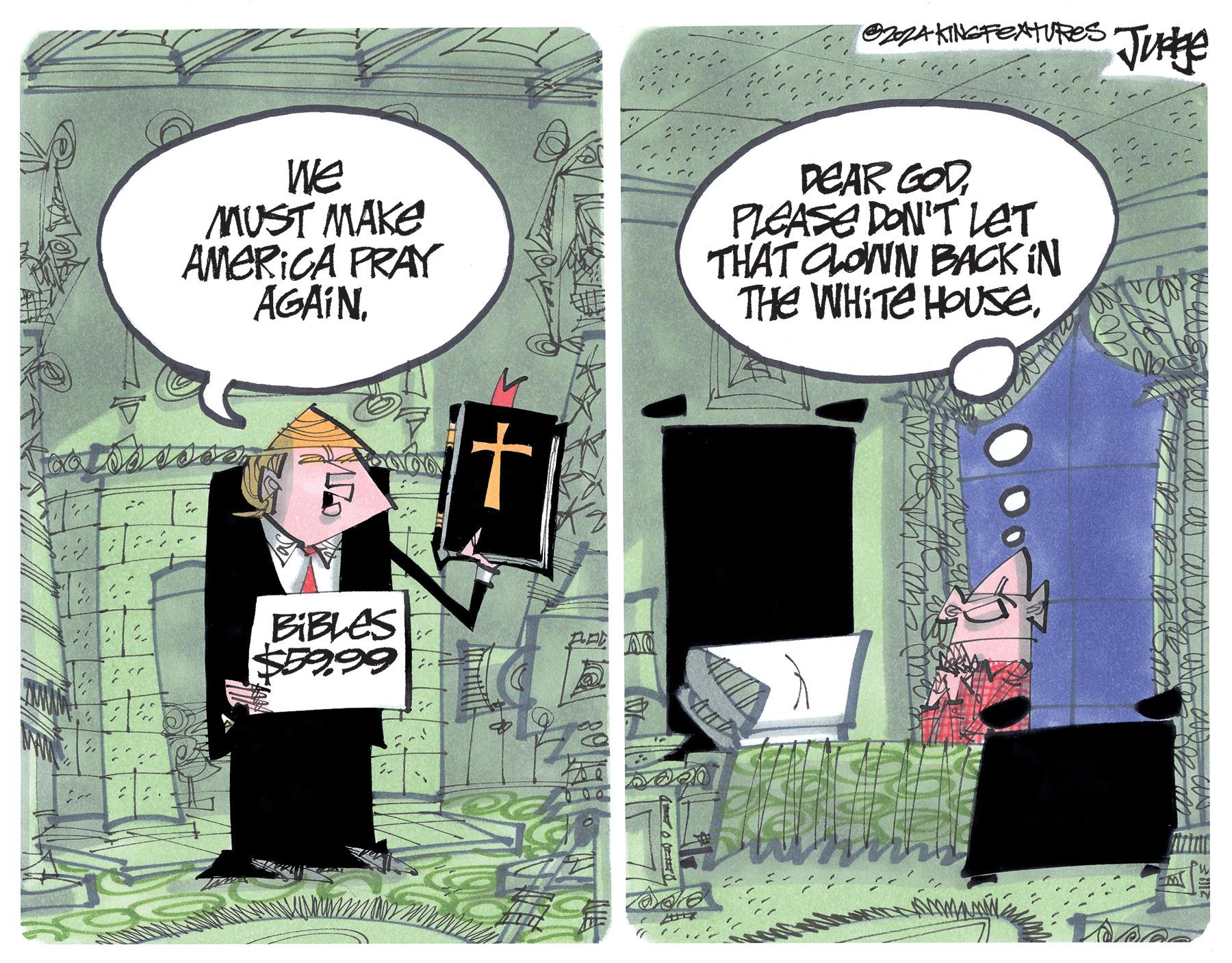 Fiction OCR: We MUST MAKE AMERICA PRAY AGAINOZZA KINGTEXTURES Judge DEAR GODPLEASE DON'T LET THAT CLOWN BACK IN THE WHITE HOUSE. " BIBLES $59.99 + We MUST MAKE AMERICA PRAY AGAINOZZA KINGTEXTURES Judge DEAR GODPLEASE DON'T LET THAT CLOWN BACK IN THE WHITE HOUSE . " BIBLES $ 59.99 +