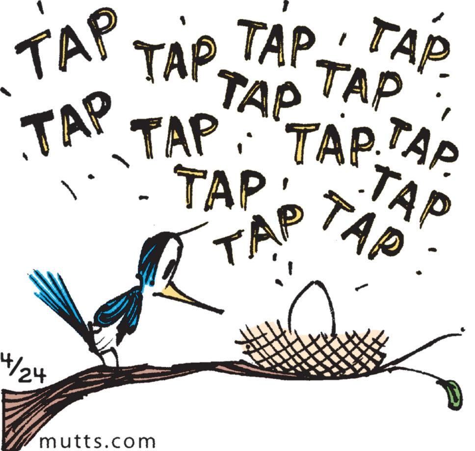 Drawing OCR: TAP TAP TAP TAP TAP TAP TAP TAP. TAP TAP. TAP' TAP ??? TAP 4/24 mutts.com TAP TAP TAP TAP TAP TAP TAP TAP . TAP TAP . TAP ' TAP ??? TAP 4/24 mutts.com