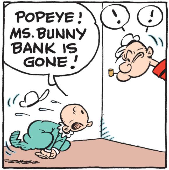 Font OCR: POPEYE ! MS. BUNNY BANK IS GONE! ? POPEYE ! MS . BUNNY BANK IS GONE ! ?