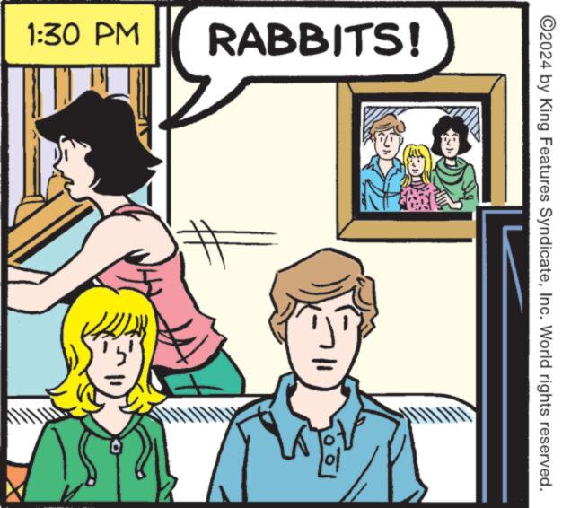 Font OCR: 1:30 PM RABBITS! ? ©2024 by King Features SyndicateInc. World rights reserved. 1:30 PM RABBITS ! ? © 2024 by King Features SyndicateInc. World rights reserved .