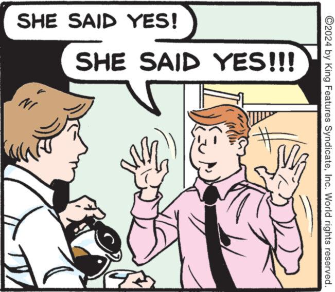 Font OCR: ©2024 by King Features SyndicateInc. World rights reserved. SHE SAID YES! SHE SAID YES!!! NI © 2024 by King Features SyndicateInc. World rights reserved . SHE SAID YES ! SHE SAID YES !!! NI