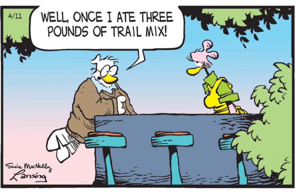 Fictional character OCR: 4/11 WELLONCE I ATE THREE POUNDS OF TRAIL MIX! Susie MacNelly Lansing 4/11 WELLONCE I ATE THREE POUNDS OF TRAIL MIX ! Susie MacNelly Lansing