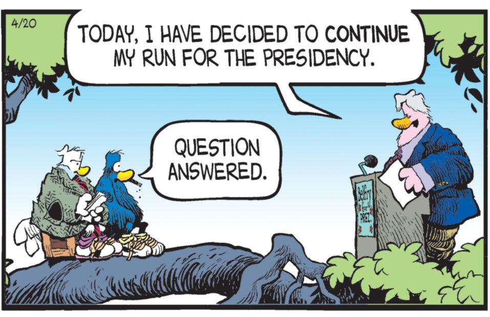 Comic book OCR: 4/20 TODAYI HAVE DECIDED TO CONTINUE MY RUN FOR THE PRESIDENCY. QUESTION ANSWERED. Belfry PREZ 4/20 TODAYI HAVE DECIDED TO CONTINUE MY RUN FOR THE PRESIDENCY . QUESTION ANSWERED . Belfry PREZ