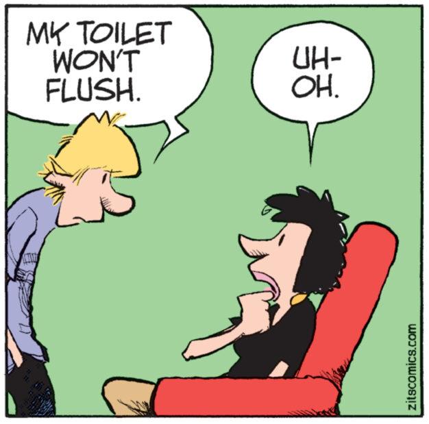 Pleased OCR: MK TOILET WON'T UH- FLUSH. OH. zitscomics.com MK TOILET WON'T UH- FLUSH . OH . zitscomics.com