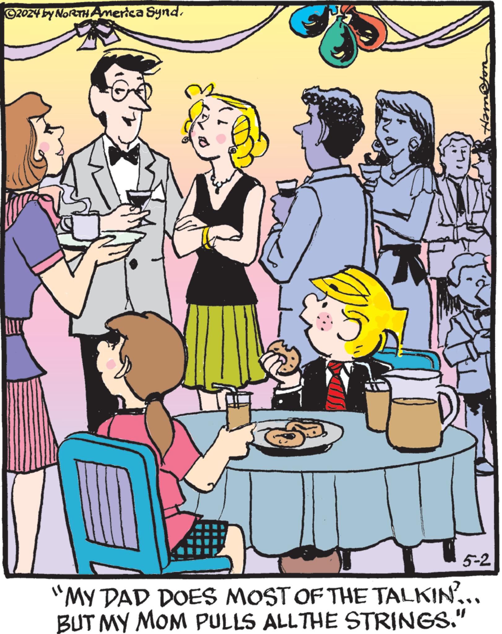 Illustration OCR: ©2024 by NORTH America Synd. 5-2 "MY DAD DOES MOST OF THE TALKIN'... BUT MY MOM PULLS ALLTHE STRINGS." © 2024 by NORTH America Synd . 5-2 " MY DAD DOES MOST OF THE TALKIN ' ... BUT MY MOM PULLS ALLTHE STRINGS . "