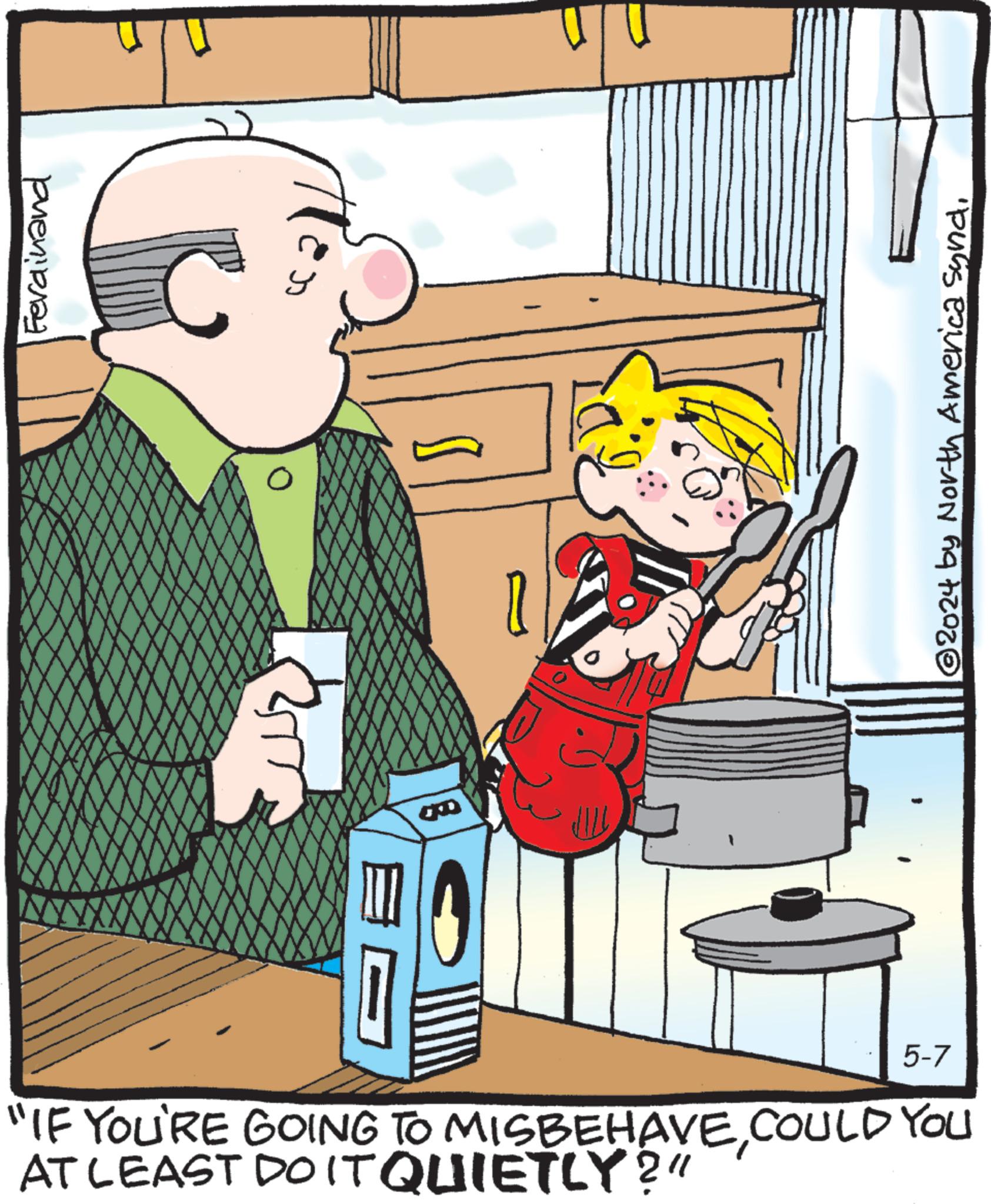 Conversation OCR: 5-7 "IF YOU'RE GOING TO MISBEHAVECOULD YOU AT LEAST DOIT QUIETLY?" Ferdinand ©2024 by North America Synd5-7 " IF YOU'RE GOING TO MISBEHAVECOULD YOU AT LEAST DOIT QUIETLY ? " Ferdinand © 2024 by North America Synd