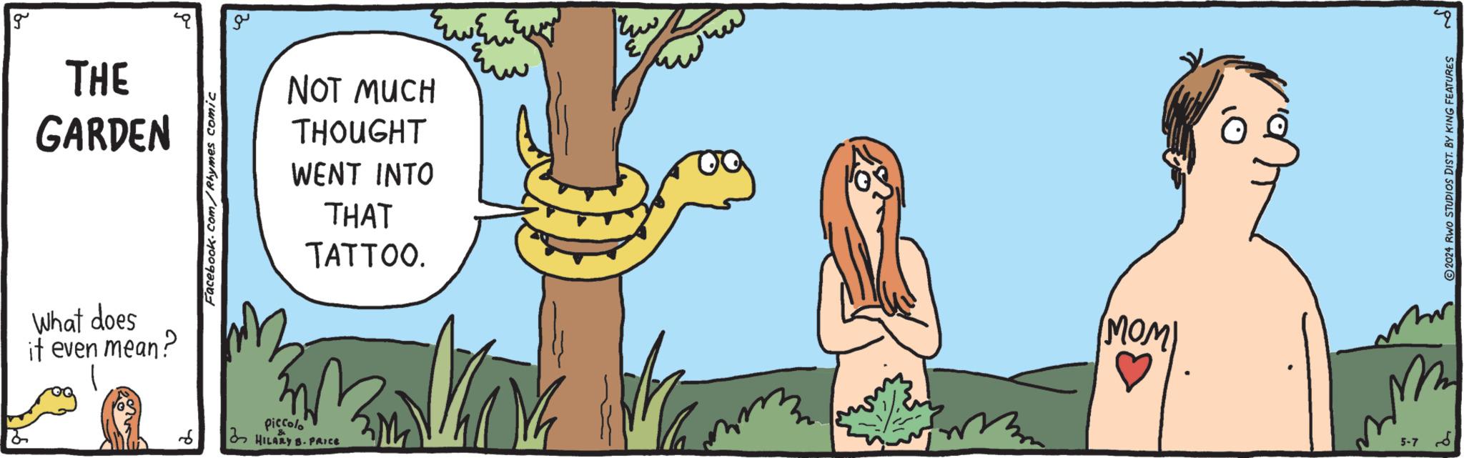 Sharing OCR: g THE GARDEN What does it even mean? Facebook.com/Rhymes comic ?? NOT MUCH THOUGHT Ewen WENT INTO THAT TATTOO. ?? ??? E piccolo HILARY B. PRICE M (MOM) 5-7 ? 2024 RWO STUDIOS DIST. BY KING FEATURES g THE GARDEN What does it even mean ? Facebook.com/Rhymes comic ?? NOT MUCH THOUGHT Ewen WENT INTO THAT TATTOO . ?? ??? E piccolo HILARY B. PRICE M ( MOM ) 5-7 ? 2024 RWO STUDIOS DIST . BY KING FEATURES