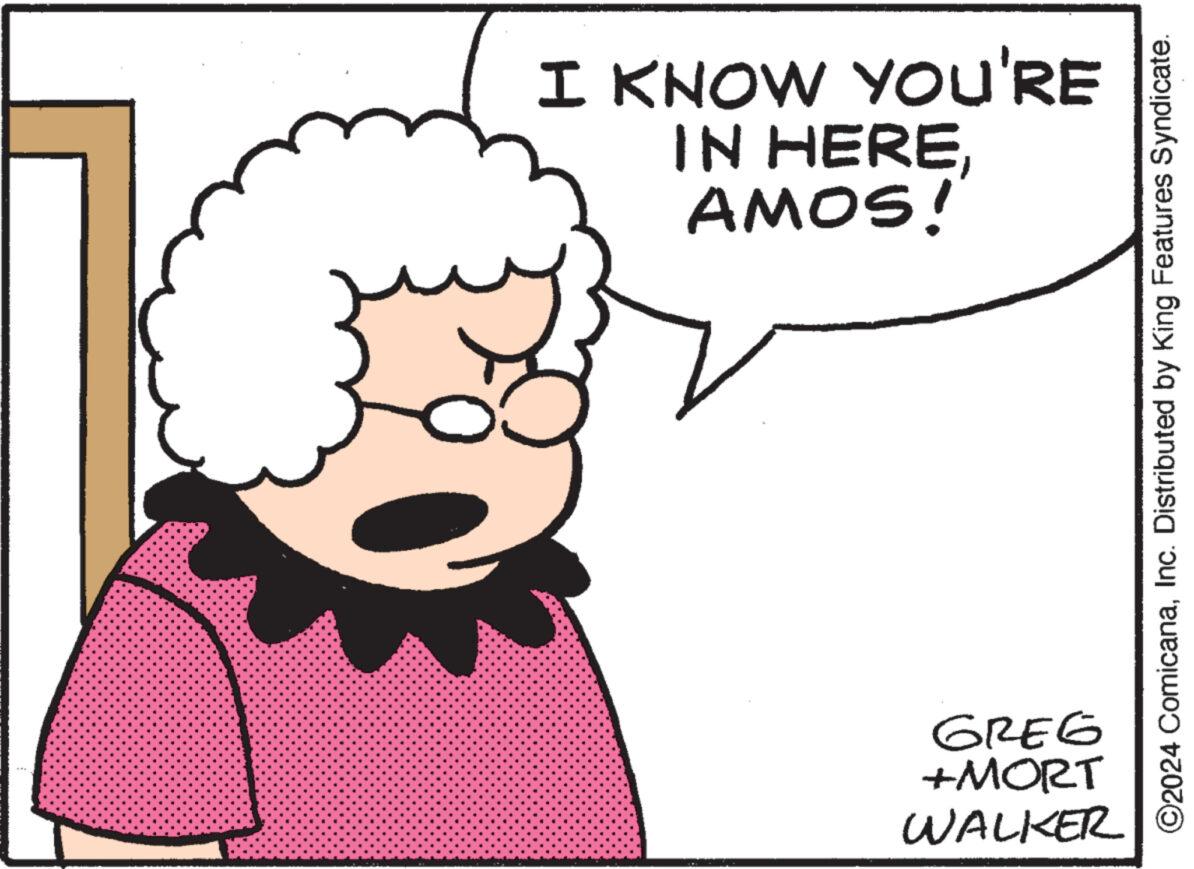 Organism OCR: I KNOW YOU'RE IN HEREAMOS! GREG + MORT WALKER ©2024 ComicanaInc. Distributed by King Features Syndicate. I KNOW YOU'RE IN HEREAMOS ! GREG + MORT WALKER © 2024 ComicanaInc. Distributed by King Features Syndicate .