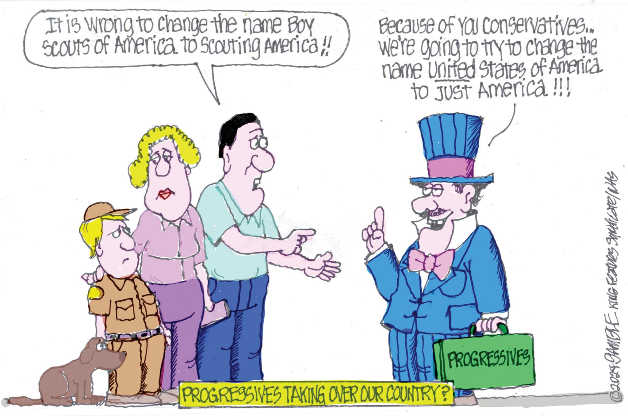 Line OCR: It is wrong to change the name Boy Scouts of America to Scouting America!!! R Because of You Conservatives.. we're going to try to change the name United States of America to Just America !!! PROGRESSIVES TAKING OVER OUR COUNTRY? PROGRESSIVES 2024 GAMBLE KING Features Syndicate/WAS It is wrong to change the name Boy Scouts of America to Scouting America !!! R Because of You Conservatives .. we're going to try to change the name United States of America to Just America !!! PROGRESSIVES TAKING OVER OUR COUNTRY ? PROGRESSIVES 2024 GAMBLE KING Features Syndicate / WAS