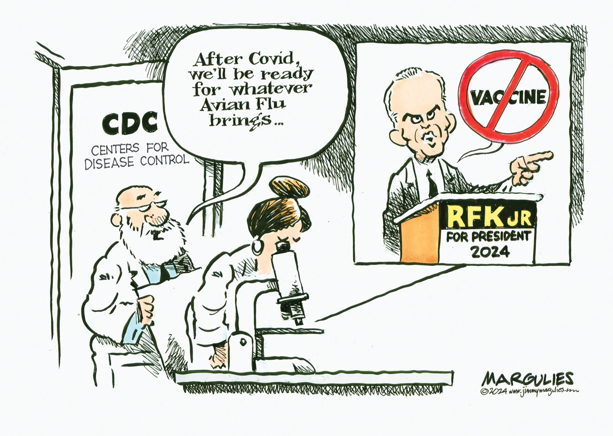 Pleased OCR: CDC CENTERS FOR DISEASE CONTROL After Covidwe'll be ready for whatever Avian Flu brings... VACCINE MXV RFKJR FOR PRESIDENT 2024 MARGULIES ©2024 www.jimmymarzilies.com CDC CENTERS FOR DISEASE CONTROL After Covidwe'll be ready for whatever Avian Flu brings ... VACCINE MXV RFKJR FOR PRESIDENT 2024 MARGULIES © 2024 www.jimmymarzilies.com