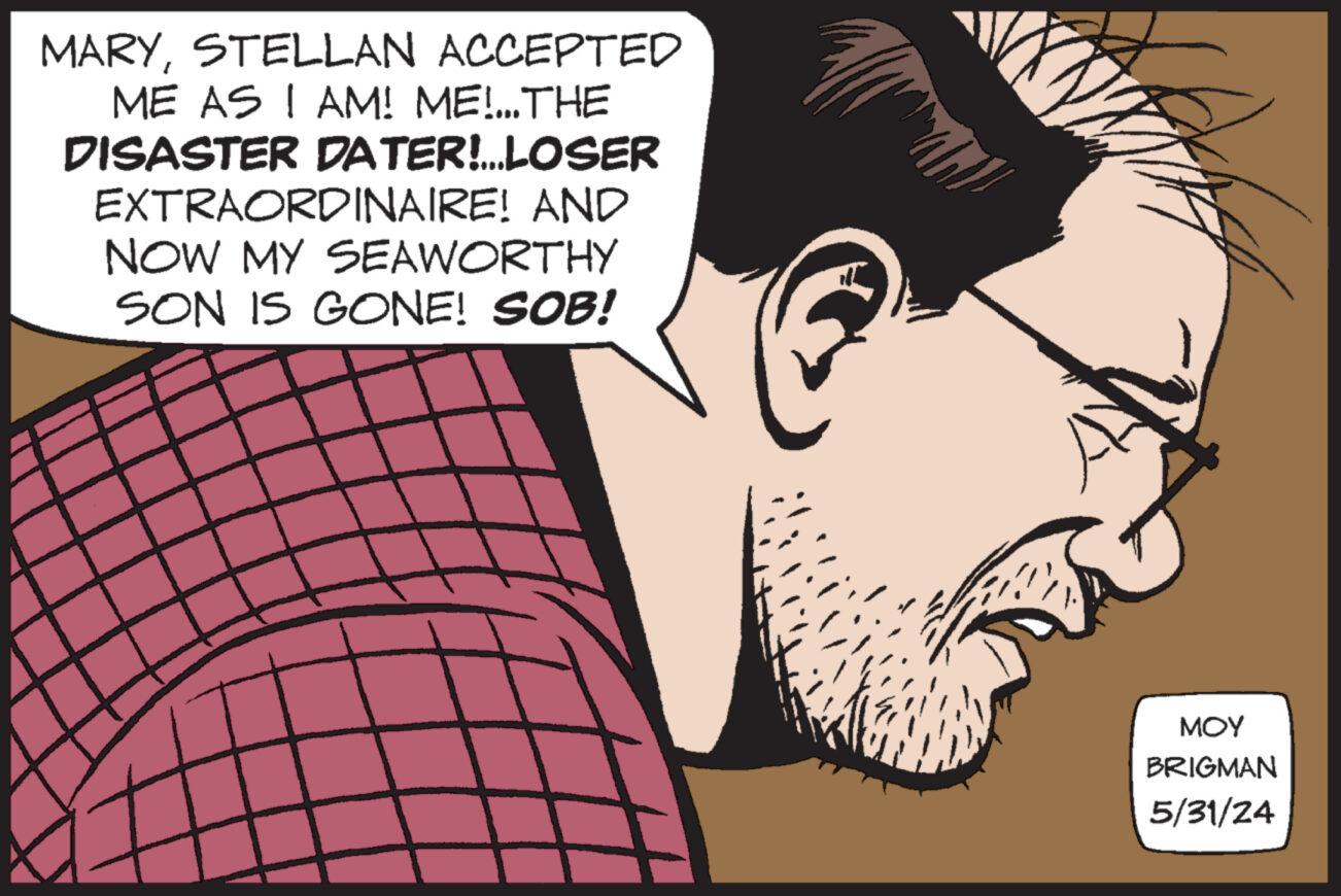 Jaw OCR: MARYSTELLAN ACCEPTED ME AS I AM! ME!...THE DISASTER DATER!...LOSER EXTRAORDINAIRE! AND NOW MY SEAWORTHY SON IS GONE! SOB! ??? BRIGMAN 5/31/24 MARYSTELLAN ACCEPTED ME AS I AM ! ME ! ... THE DISASTER DATER ! ... LOSER EXTRAORDINAIRE ! AND NOW MY SEAWORTHY SON IS GONE ! SOB ! ??? BRIGMAN 5/31/24