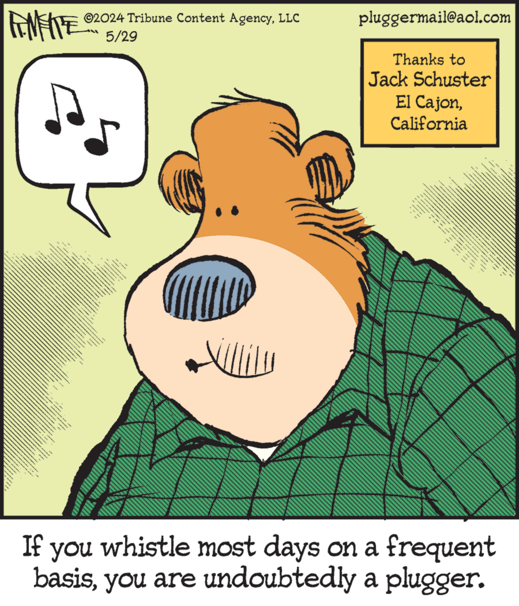 Font OCR: METE ©2024 Tribune Content AgencyLLC 5/29 pluggermail@aol.com Thanks to Jack Schuster El CajonCalifornia If you whistle most days on a frequent basisyou are undoubtedly a plugger. METE © 2024 Tribune Content AgencyLLC 5/29 pluggermail@aol.com Thanks to Jack Schuster El CajonCalifornia If you whistle most days on a frequent basisyou are undoubtedly a plugger .