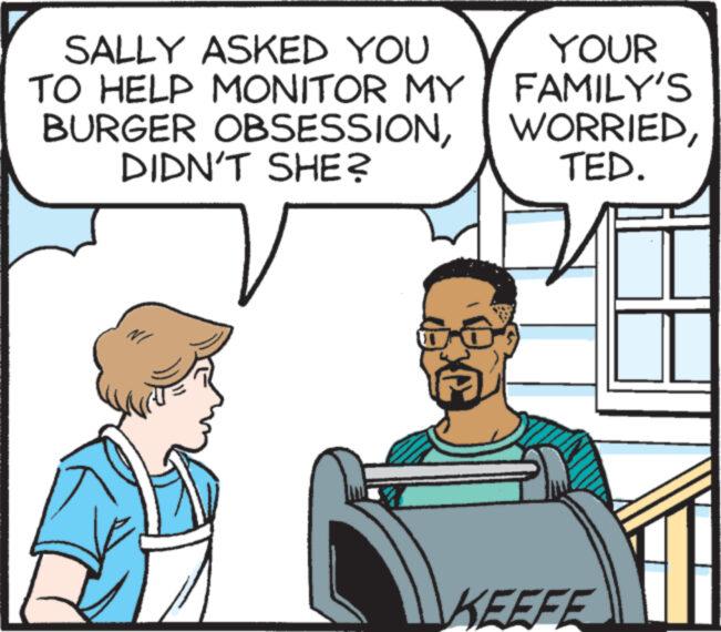 Mammal OCR: SALLY ASKED YOU TO HELP MONITOR MY BURGER OBSESSIONDIDN'T SHE? YOUR FAMILY'S WORRIEDTED. KEEFE SALLY ASKED YOU TO HELP MONITOR MY BURGER OBSESSIONDIDN'T SHE ? YOUR FAMILY'S WORRIEDTED . KEEFE