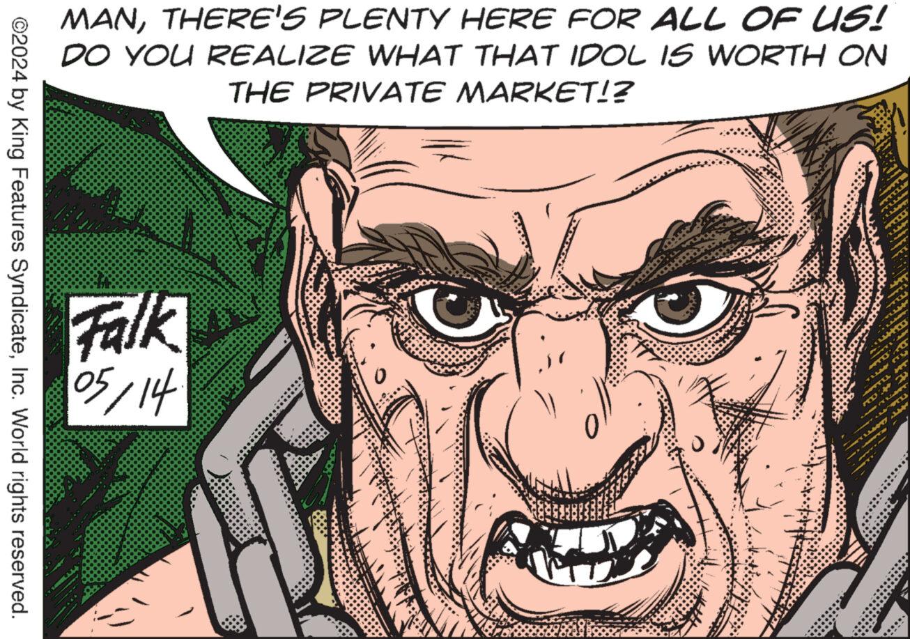 Font OCR: MANTHERE'S PLENTY HERE FOR ALL OF US! DO YOU REALIZE WHAT THAT IDOL IS WORTH ON THE PRIVATE MARKET!? Falk 05/14 ©2024 by King Features SyndicateInc. World rights reserved. MANTHERE'S PLENTY HERE FOR ALL OF US ! DO YOU REALIZE WHAT THAT IDOL IS WORTH ON THE PRIVATE MARKET !? Falk 05/14 © 2024 by King Features SyndicateInc. World rights reserved .