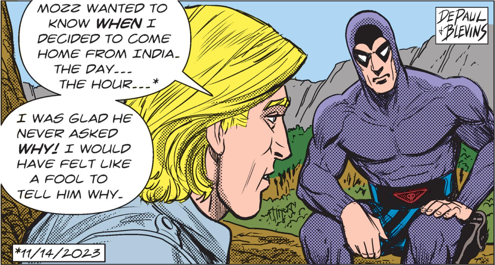 Happy OCR: MOZZ WANTED TO KNOW WHEN I DECIDED TO COME HOME FROM INDIA_ THE DAY... THE HOUR...* I WAS GLAD HE NEVER ASKED WHY! I WOULD HAVE FELT LIKE A FOOL TO TELL HIM WHY- DEPAUL +BLEVINS *11/14/2023 MOZZ WANTED TO KNOW WHEN I DECIDED TO COME HOME FROM INDIA_ THE DAY ... THE HOUR ... * I WAS GLAD HE NEVER ASKED WHY ! I WOULD HAVE FELT LIKE A FOOL TO TELL HIM WHY- DEPAUL + BLEVINS * 11 / 14 / 2023