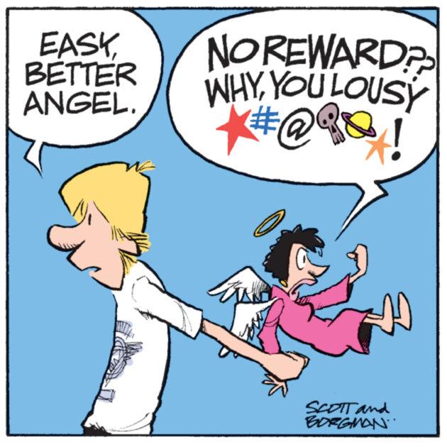 Finger OCR: EASYBETTER ANGEL. NO REWARD? WHY YOU LOUSY *# @ R& SCOTT and BORGMAN. EASYBETTER ANGEL . NO REWARD ? WHY YOU LOUSY * # @ R & SCOTT and BORGMAN .