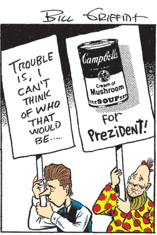 Parallel OCR: BILL GRIFFINT TROUBLE 151 CAN'T THINK OF WHO THAT WOULD BE..... Campbells Cream of Mushroom **SOUP For Prezident! BILL GRIFFINT TROUBLE 151 CAN'T THINK OF WHO THAT WOULD BE ..... Campbells Cream of Mushroom ** SOUP For Prezident !