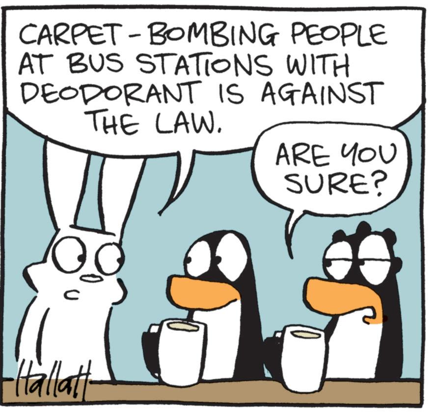 Interaction OCR: CARPET - BOMBING PEOPLE AT BUS STATIONS WITH DEODORANT IS AGAINST THE LAW. C Fallatt ARE YOU SURE? CARPET - BOMBING PEOPLE AT BUS STATIONS WITH DEODORANT IS AGAINST THE LAW . C Fallatt ARE YOU SURE ?