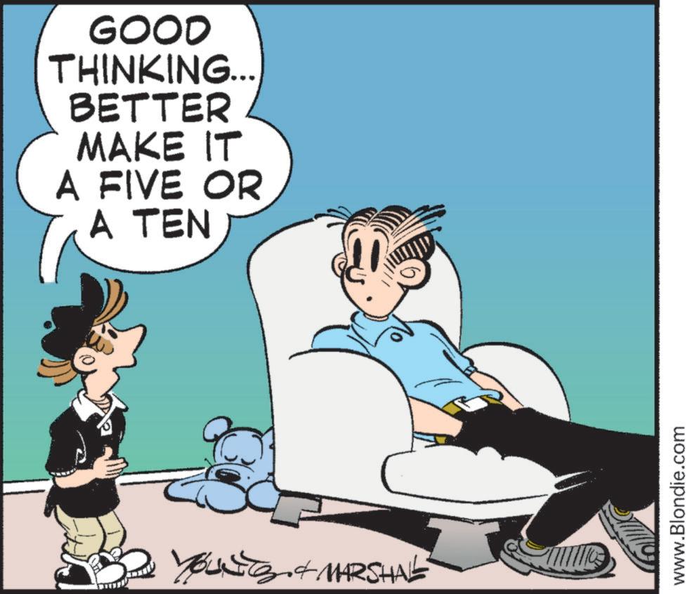 Art OCR: GOOD THINKING... BETTER MAKE IT A FIVE OR A TEN YOUTS & MARSHAL www.Blondie.com GOOD THINKING ... BETTER MAKE IT A FIVE OR A TEN YOUTS & MARSHAL www.Blondie.com