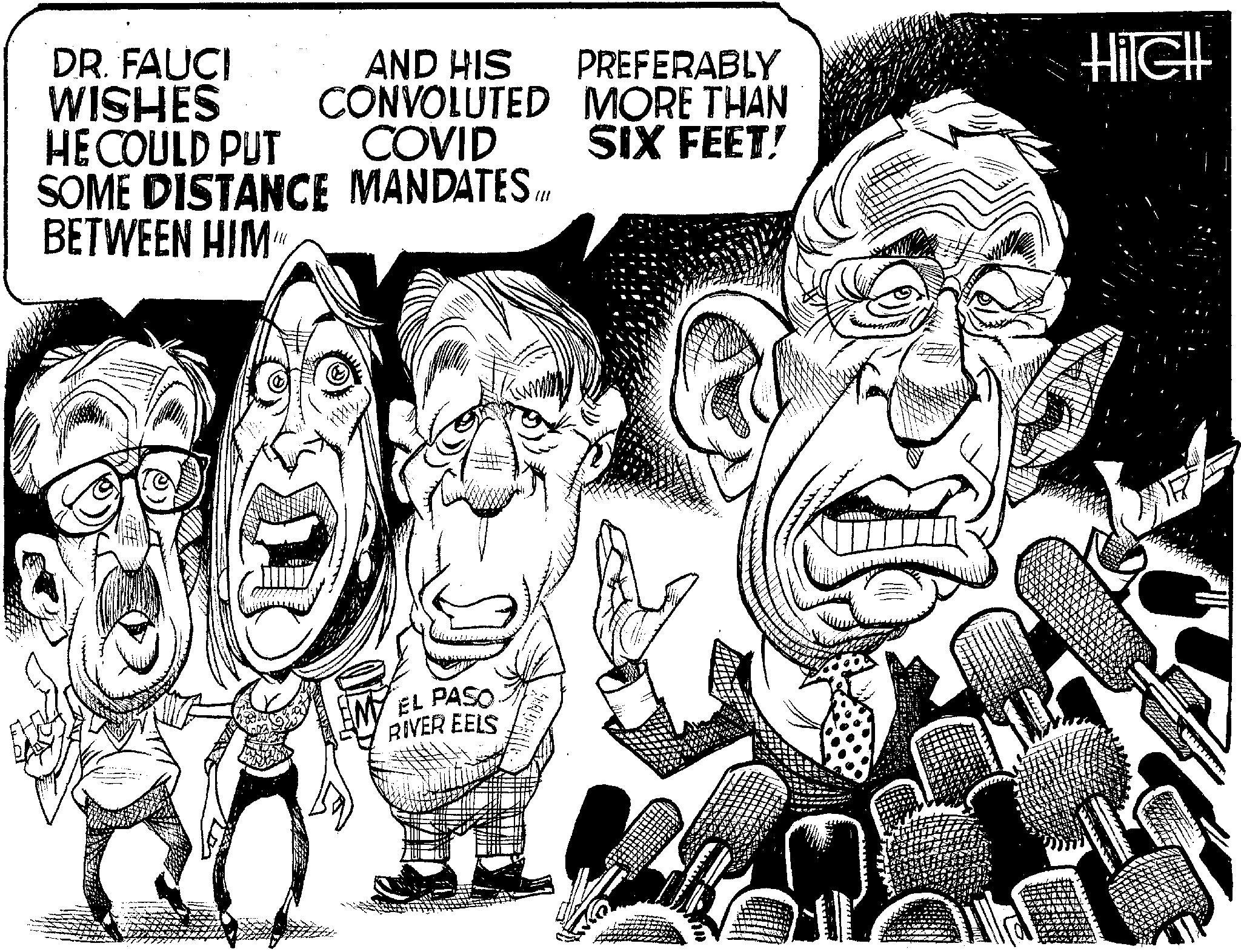 Ear OCR: PREFERABLY AND HIS CONVOLUTED MORE THAN SIX FEET! DR. FAUCI WISHES HE COULD PUT COVID BETWEEN HIM" SOME DISTANCE MANDATES. IM EL PASO RIVER EELS Hilell PREFERABLY AND HIS CONVOLUTED MORE THAN SIX FEET ! DR . FAUCI WISHES HE COULD PUT COVID BETWEEN HIM " SOME DISTANCE MANDATES . IM EL PASO RIVER EELS Hilell