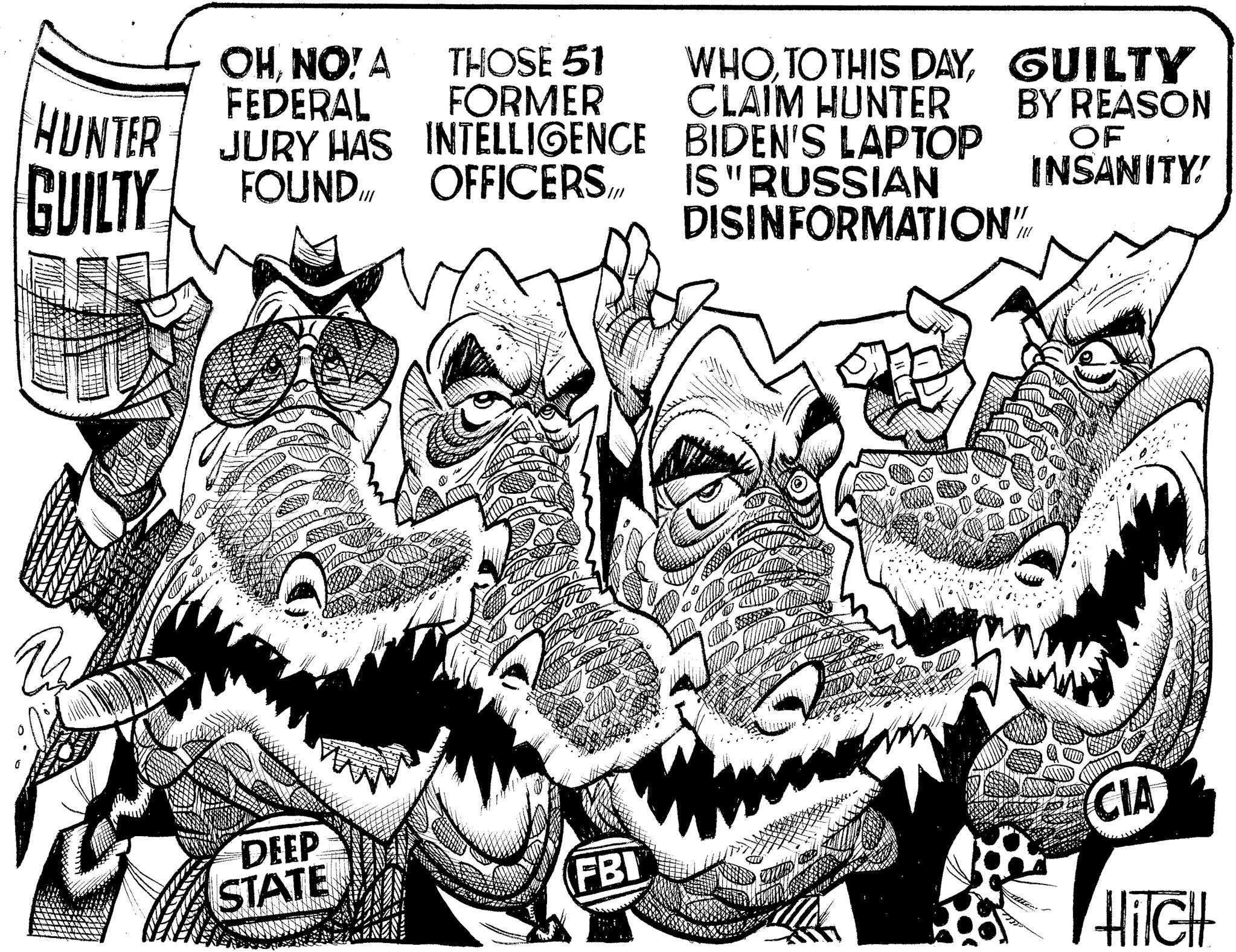 Illustration OCR: HUNTER GUILTY FOUND OHNO! A FEDERAL JURY HAS THOSE 51 FORMER INTELLIGENCE OFFICERS.IT/ WHO TO THIS DAYGUILTY CLAIM HUNTER BIDEN'S LAPTOP IS "RUSSIAN BY REASON OF INSANITY! DISINFORMATION" Th DEEP STATE FBI CIA HITCH HUNTER GUILTY FOUND OHNO ! A FEDERAL JURY HAS THOSE 51 FORMER INTELLIGENCE OFFICERS.IT/ WHO TO THIS DAYGUILTY CLAIM HUNTER BIDEN'S LAPTOP IS " RUSSIAN BY REASON OF INSANITY ! DISINFORMATION " Th DEEP STATE FBI CIA HITCH