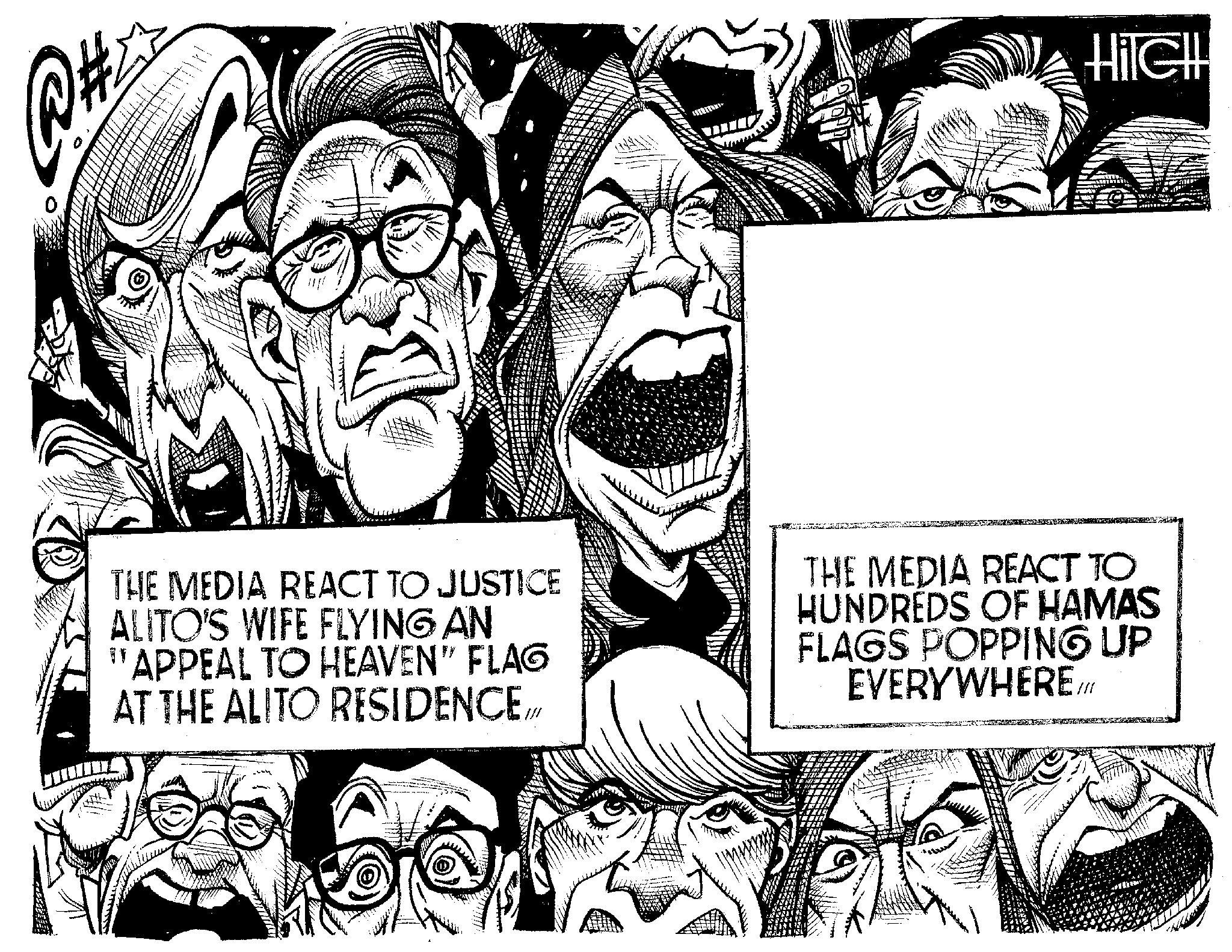 Style OCR: HilcH THE MEDIA REACT TO JUSTICE ALITO'S WIFE FLYING AN "APPEAL TO HEAVEN" FLAG AT THE ALITO RESIDENCETHE MEDIA REACT TO HUNDREDS OF HAMAS FLAGS POPPING UP EVERYWHERE./// HilcH THE MEDIA REACT TO JUSTICE ALITO'S WIFE FLYING AN " APPEAL TO HEAVEN " FLAG AT THE ALITO RESIDENCETHE MEDIA REACT TO HUNDREDS OF HAMAS FLAGS POPPING UP EVERYWHERE.///