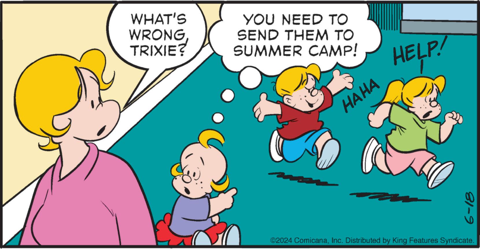 Gesture OCR: WHAT'S YOU NEED TO WRONGTRIXIE? SEND THEM TO SUMMER CAMP! HELP! HAHA 81-9 ©2024 ComicanaInc. Distributed by King Features Syndicate. WHAT'S YOU NEED TO WRONGTRIXIE ? SEND THEM TO SUMMER CAMP ! HELP ! HAHA 81-9 © 2024 ComicanaInc. Distributed by King Features Syndicate .