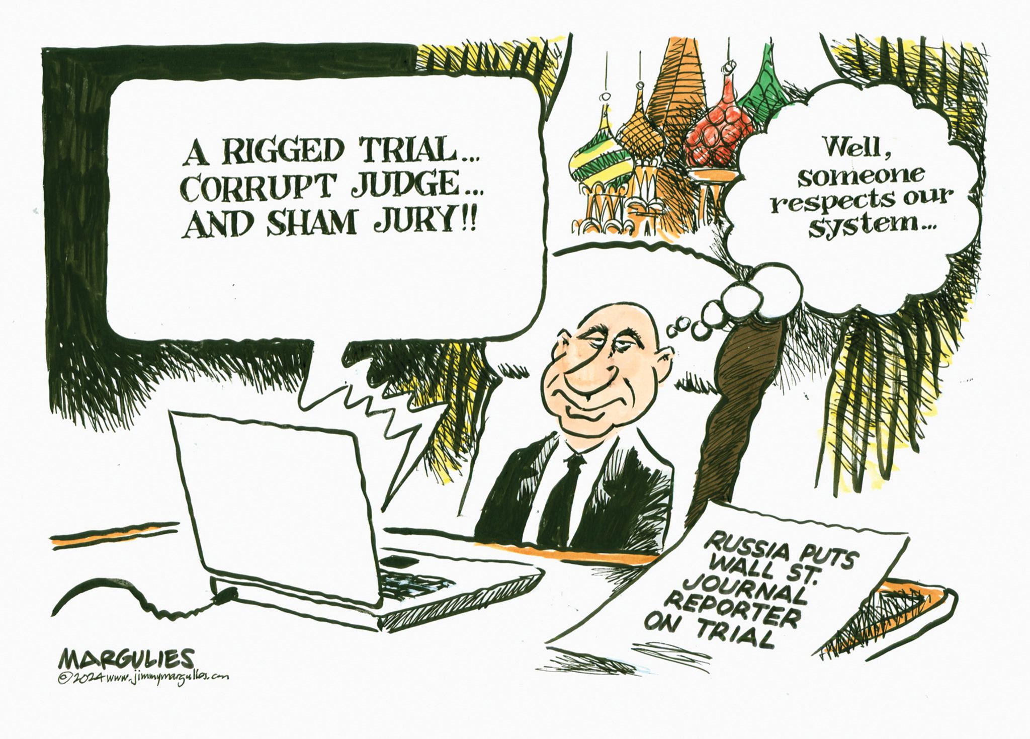 Conversation OCR: A RIGGED TRIAL... CORRUPT JUDGE... AND SHAM JURY!! WellSomeone respects our system... MARGULIES. 2024 www.jimmymargulles.com RUSSIA PUTS WALL ST. JOURNAL REPORTER ON TRIAL A RIGGED TRIAL ... CORRUPT JUDGE ... AND SHAM JURY !! WellSomeone respects our system ... MARGULIES . 2024 www.jimmymargulles.com RUSSIA PUTS WALL ST . JOURNAL REPORTER ON TRIAL