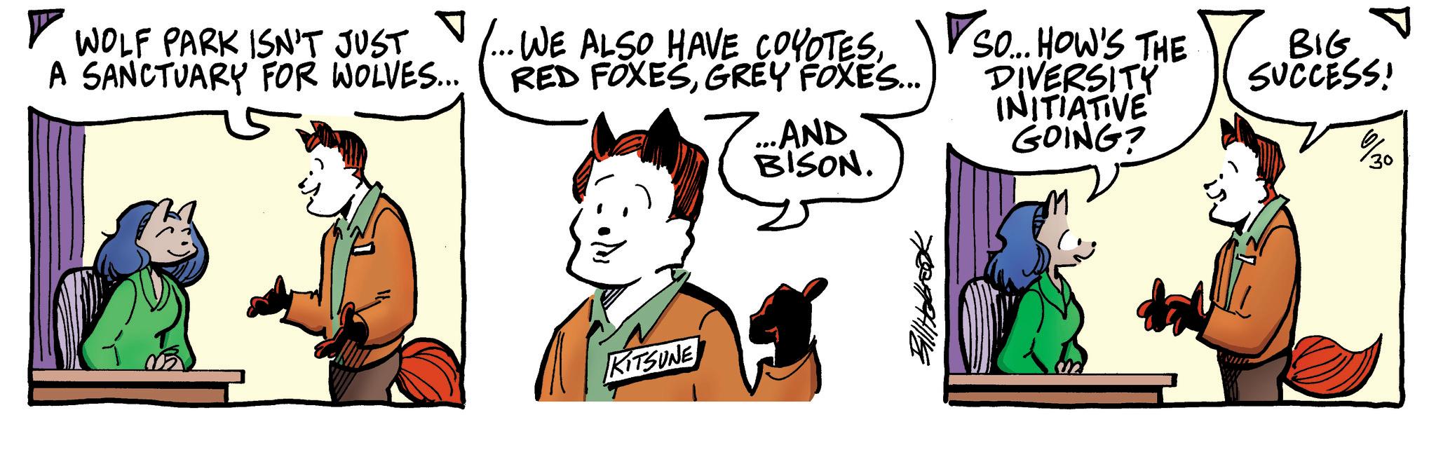 Gesture OCR: WOLF PARK ISN'T JUST A SANCTUARY FOR WOLVES.... 1... WE ALSO HAVE COYOTESSO... HOW'S THE RED FOXESGREY FOXES... DIVERSITY INITIATIVE GOING? ...AND BISON. M BIG SUCCESS! KITSUNE WOLF PARK ISN'T JUST A SANCTUARY FOR WOLVES .... 1 ... WE ALSO HAVE COYOTESSO ... HOW'S THE RED FOXESGREY FOXES ... DIVERSITY INITIATIVE GOING ? ... AND BISON . M BIG SUCCESS ! KITSUNE