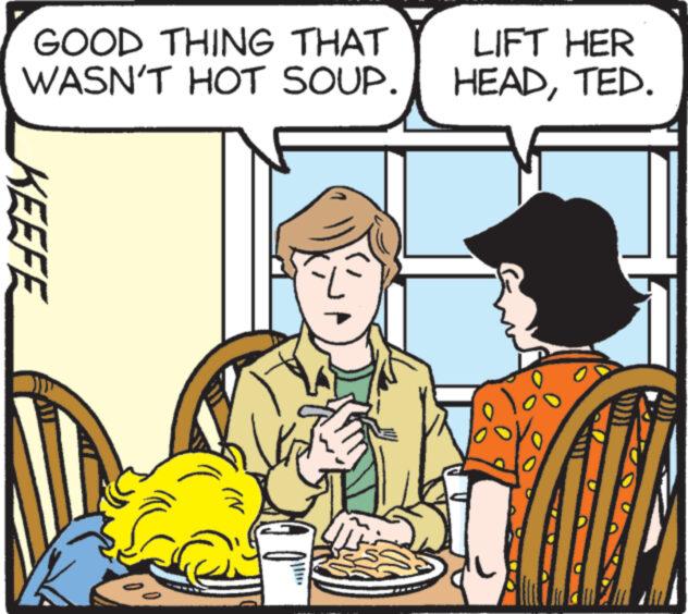 People OCR: GOOD THING THAT WASN'T HOT SOUP. LIFT HER HEADTED. KEEFE N) GOOD THING THAT WASN'T HOT SOUP . LIFT HER HEADTED . KEEFE N )