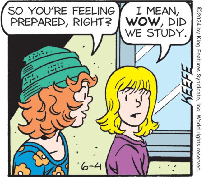 Happy OCR: SO YOU'RE FEELING PREPAREDRIGHT? I MEANDID WE STUDY. 6-4 ? KEEFE ©2024 by King Features SyndicateInc. World rights reserved. SO YOU'RE FEELING PREPAREDRIGHT ? I MEANDID WE STUDY . 6-4 ? KEEFE © 2024 by King Features SyndicateInc. World rights reserved .