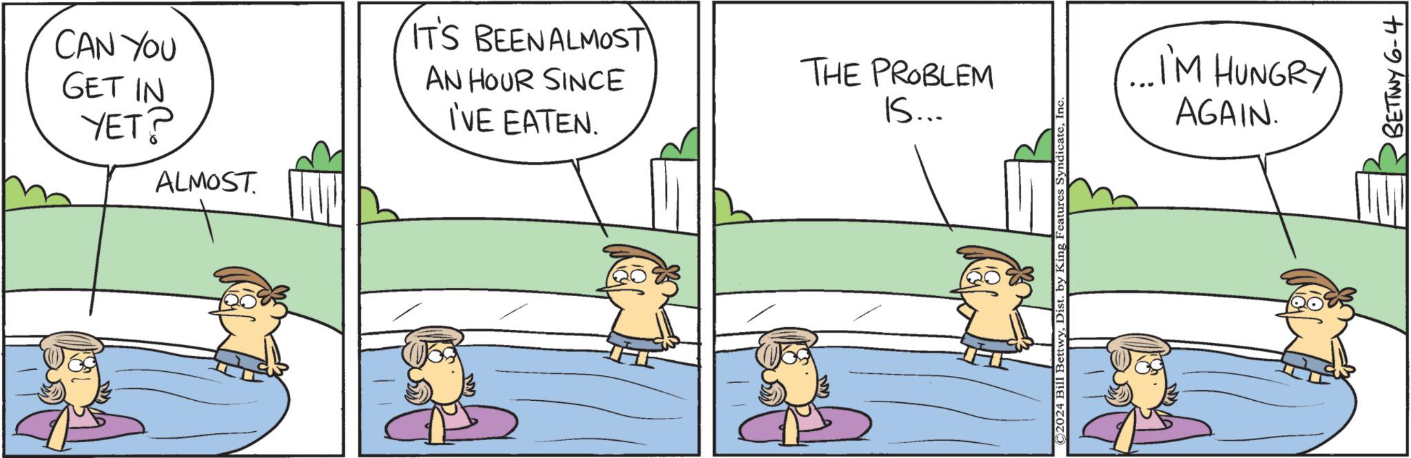 Line OCR: CAN YOU GET IN YET? ALMOST I'VE EATEN. IT'S BEEN ALMOST AN HOUR SINCE THE PROBLEM IS... ©2024 Bill BettwyIr I'M HUNGRY AGAIN. BETTWY 6-4 CAN YOU GET IN YET ? ALMOST I'VE EATEN . IT'S BEEN ALMOST AN HOUR SINCE THE PROBLEM IS ... © 2024 Bill BettwyDist . by King Features SyndicateIr I'M HUNGRY AGAIN . BETTWY 6-4