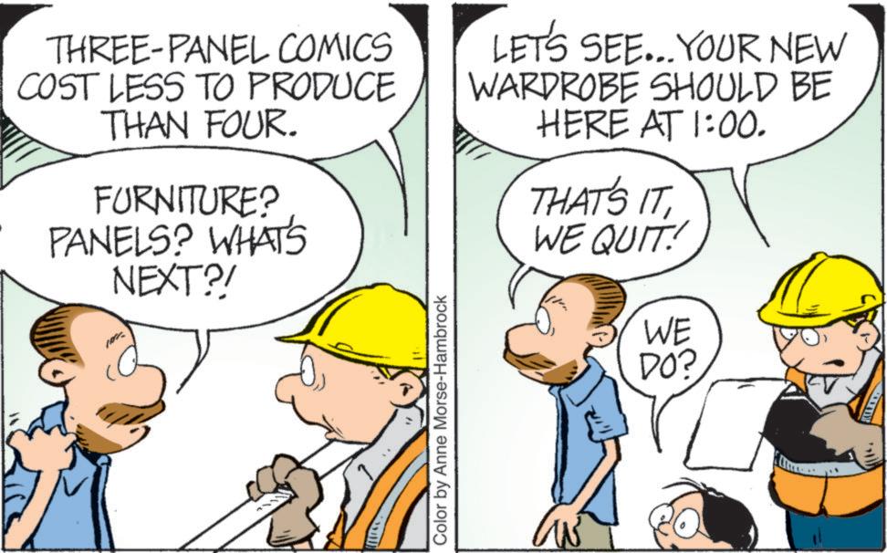 Gesture OCR: THREE-PANEL COMICS COST LESS TO PRODUCE THAN FOUR. FURNITURE? PANELS? WHAT'S NEXT?! LET'S SEE... YOUR NEW WARDROBE SHOULD BE HERE AT 1:00. THAT'S ITWE QUIT! WE Color by Anne Morse-Hambrock DO? THREE - PANEL COMICS COST LESS TO PRODUCE THAN FOUR . FURNITURE ? PANELS ? WHAT'S NEXT ?! LET'S SEE ... YOUR NEW WARDROBE SHOULD BE HERE AT 1:00 . THAT'S ITWE QUIT ! WE Color by Anne Morse - Hambrock DO ?