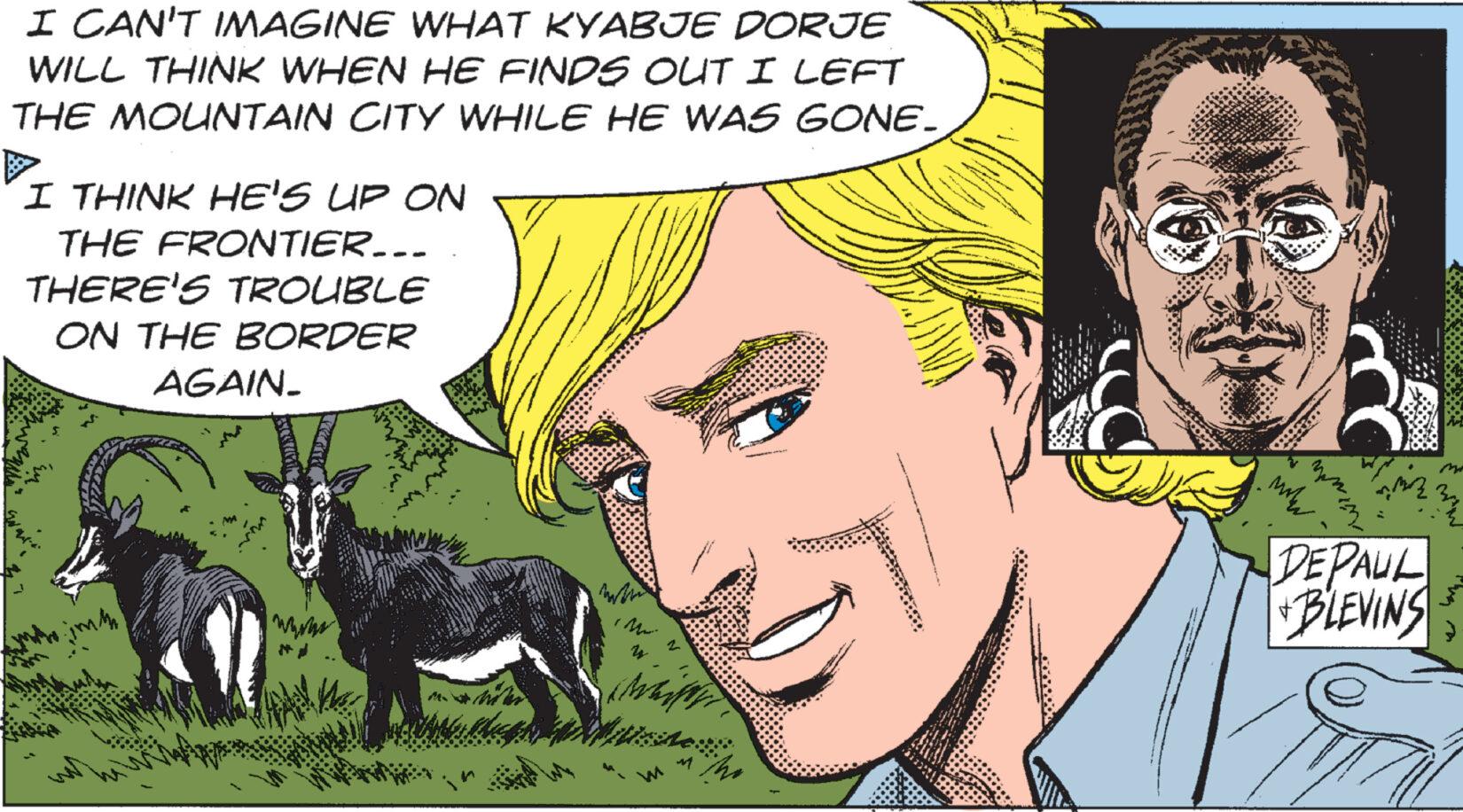 Happy OCR: I CAN'T IMAGINE WHAT KYABJE DORJE WILL THINK WHEN HE FINDS OUT I LEFT THE MOUNTAIN CITY WHILE HE WAS GONE_ I THINK HE'S UP ON THE FRONTIER... THERE'S TROUBLE ON THE BORDER AGAIN_ mm M 2 Washe www. DEPAUL BLEVINS I CAN'T IMAGINE WHAT KYABJE DORJE WILL THINK WHEN HE FINDS OUT I LEFT THE MOUNTAIN CITY WHILE HE WAS GONE_ I THINK HE'S UP ON THE FRONTIER ... THERE'S TROUBLE ON THE BORDER AGAIN_ mm M 2 Washe www . DEPAUL BLEVINS