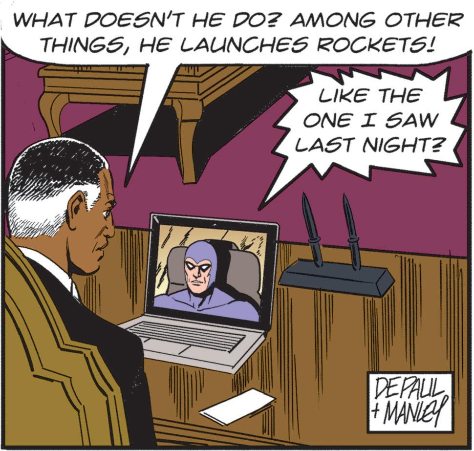 Fiction OCR: WHAT DOESN'T HE DO? AMONG OTHER THINGSHE LAUNCHES ROCKETS! LIKE THE ONE I SAW LAST NIGHT? DEPALL +MANLEY WHAT DOESN'T HE DO ? AMONG OTHER THINGSHE LAUNCHES ROCKETS ! LIKE THE ONE I SAW LAST NIGHT ? DEPALL + MANLEY