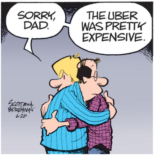 Font OCR: SORRYDAD. THE UBER WAS PRETTY EXPENSIVE. SCOTTand BORGMAN 6.20 SORRYDAD . THE UBER WAS PRETTY EXPENSIVE . SCOTTand BORGMAN 6.20