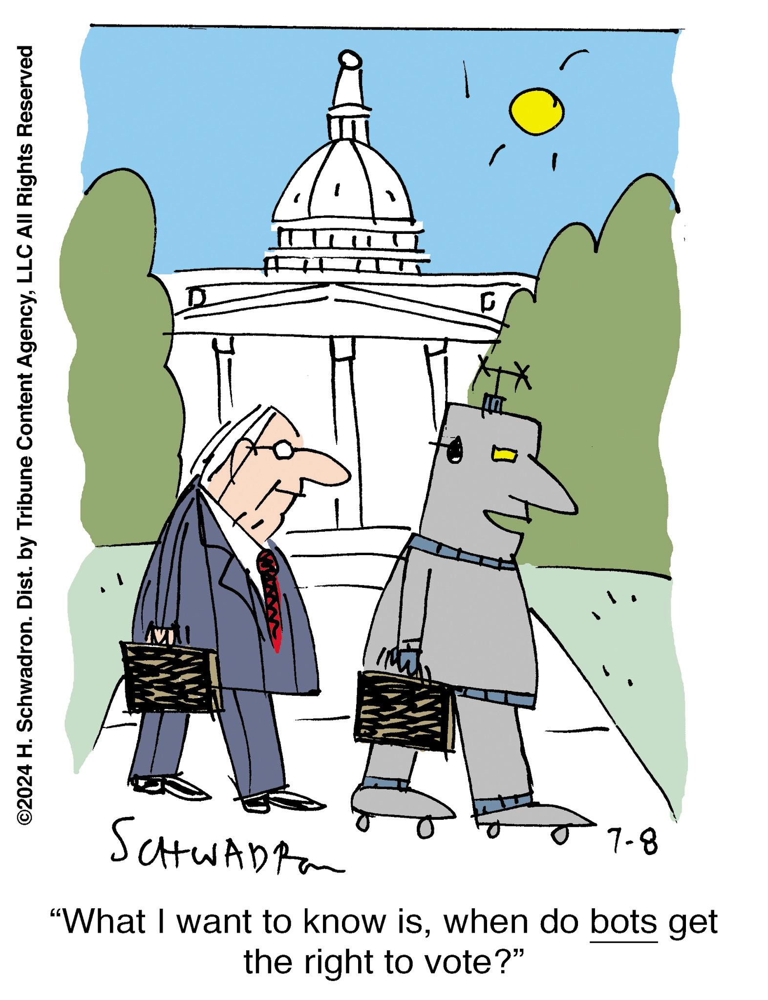 Font OCR: ©2024 H. Schwadron. Dist. by Tribune Content AgencyLLC All Rights Reserved ? G SCHWADRE 7-8 "What I want to know iswhen do bots get the right to vote?" C © 2024 H. Schwadron . Dist . by Tribune Content AgencyLLC All Rights Reserved ? G SCHWADRE 7-8 " What I want to know iswhen do bots get the right to vote ? " C