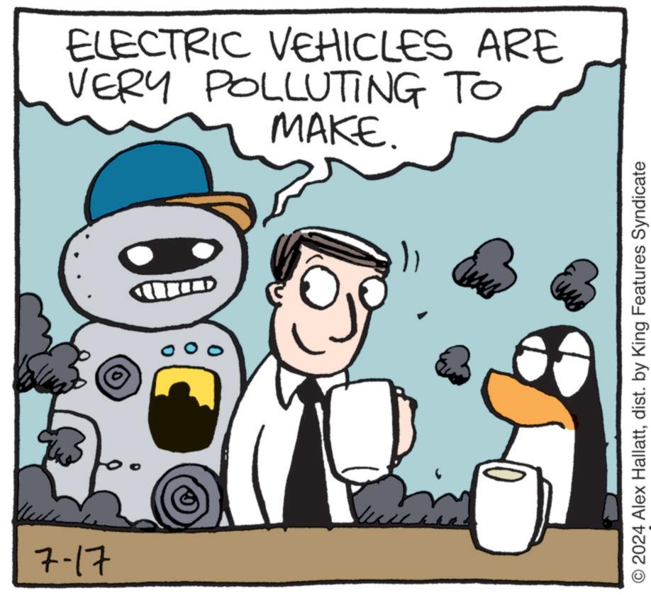 Happy OCR: 7-17 ELECTRIC VEHICLES ARE VERY POLLUTING TO MAKE. ?? O2024 Alex Hallattdist. by King Features Syndicate 7-17 ELECTRIC VEHICLES ARE VERY POLLUTING TO MAKE . ?? O2024 Alex Hallattdist . by King Features Syndicate