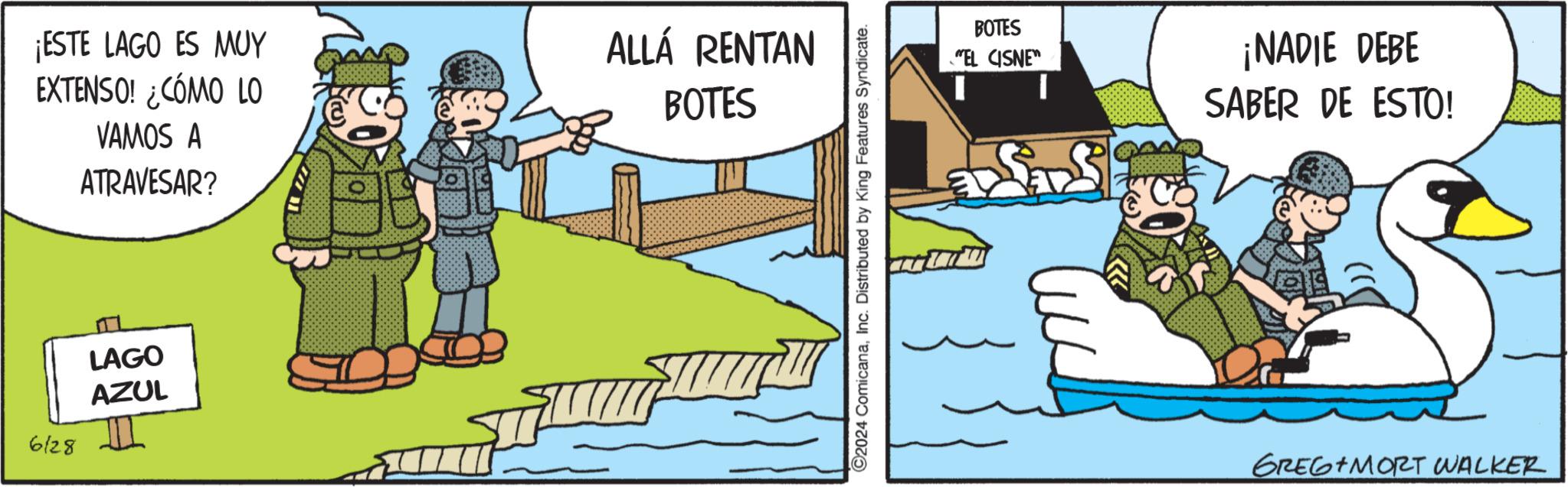 Illustration OCR: 6128 ¡ESTE LAGO ES MUY EXTENSO! ¿CÓMO LO VAMOS A ATRAVESAR? ALLÁ RENTAN BOTES LAGO AZUL 2024 ComicanaInc. Distributed by King Features Syndicate. BOTES "EL CISNE™ ¡NADIE DEBE SABER DE ESTO! GREG MORT WALKER 6128 ¡ ESTE LAGO ES MUY EXTENSO ! ¿ CÓMO LO VAMOS A ATRAVESAR ? ALLÁ RENTAN BOTES LAGO AZUL 2024 ComicanaInc. Distributed by King Features Syndicate . BOTES " EL CISNE ™ ¡ NADIE DEBE SABER DE ESTO ! GREG MORT WALKER