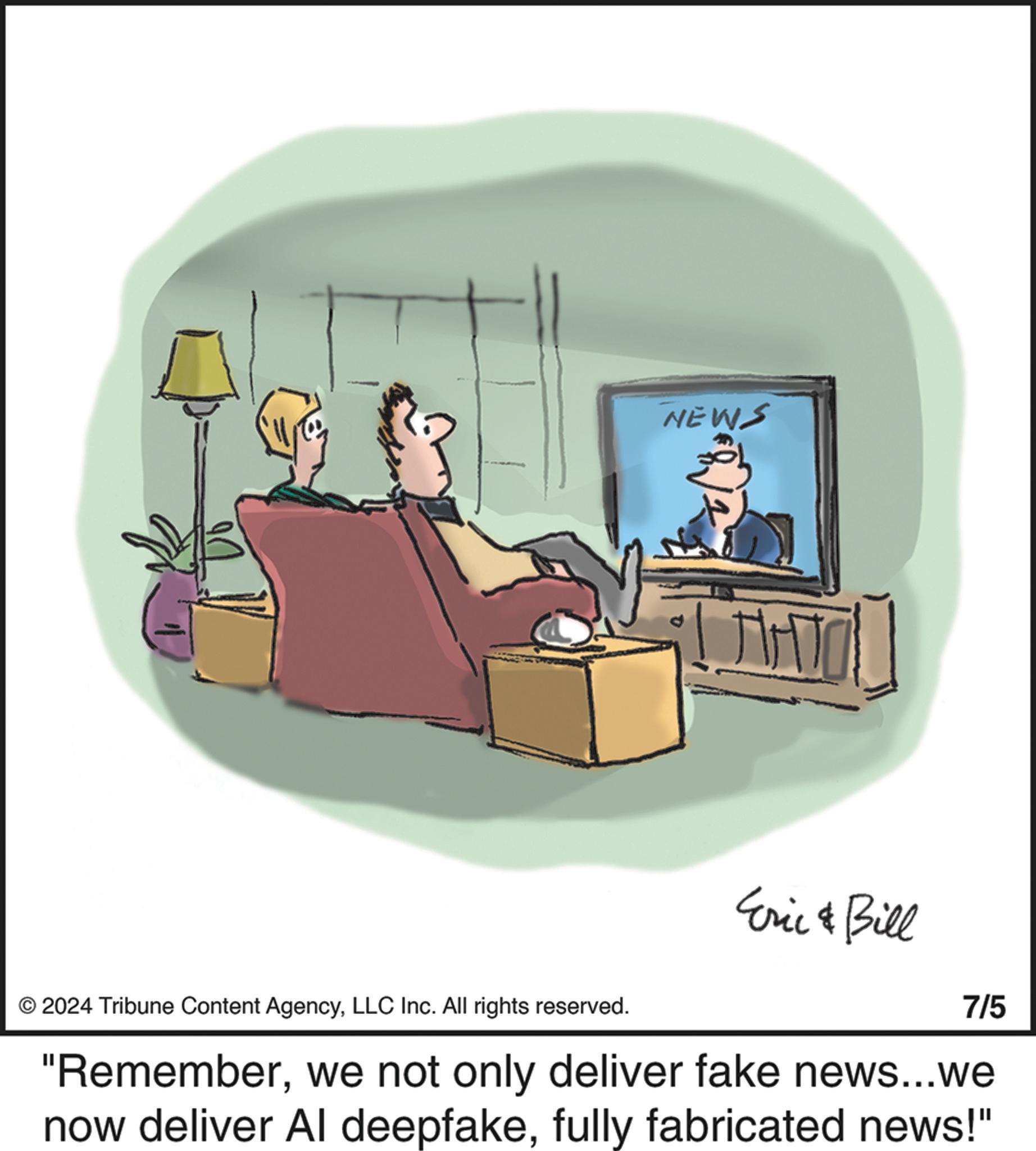 Circle OCR: NEWS © 2024 Tribune Content AgencyLLC Inc. All rights reserved. Eric & Bill 7/5 "Rememberwe not only deliver fake news...we now deliver Al deepfakefully fabricated news!" NEWS © 2024 Tribune Content AgencyLLC Inc. All rights reserved . Eric & Bill 7/5 " Rememberwe not only deliver fake news ... we now deliver Al deepfakefully fabricated news ! "