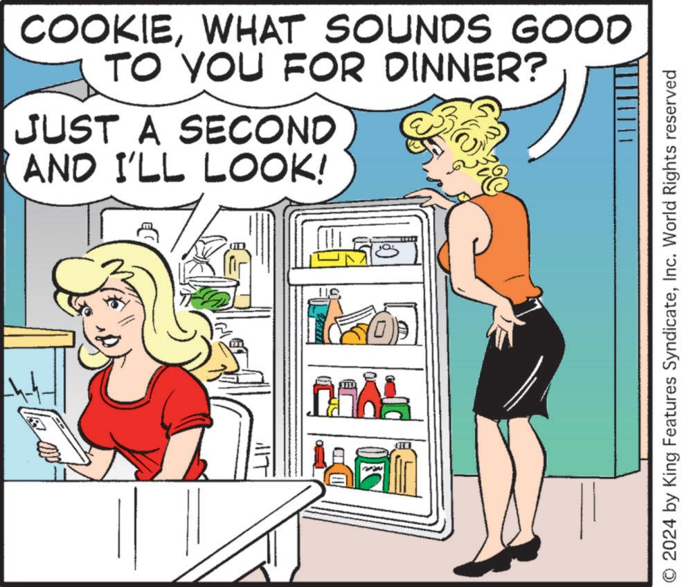 Font OCR: COOKIEWHAT SOUNDS GOOD TO YOU FOR DINNER? JUST A SECOND AND I'LL LOOK! 11T O 2024 by King Features SyndicateInc. World Rights reserved COOKIEWHAT SOUNDS GOOD TO YOU FOR DINNER ? JUST A SECOND AND I'LL LOOK ! 11T O 2024 by King Features SyndicateInc. World Rights reserved