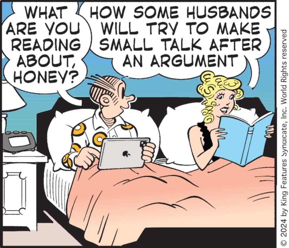 Line OCR: WHAT ARE YOU READING ABOUTHONEY? HOW SOME HUSBANDS WILL TRY TO MAKE SMALL TALK AFTER AN ARGUMENT Wav O 2024 by King Features SyndicateInc. World Rights reserved WHAT ARE YOU READING ABOUTHONEY ? HOW SOME HUSBANDS WILL TRY TO MAKE SMALL TALK AFTER AN ARGUMENT Wav O 2024 by King Features SyndicateInc. World Rights reserved