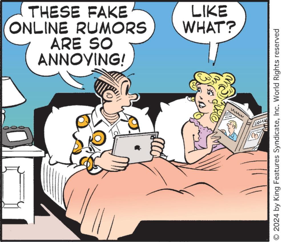 Parallel OCR: THESE FAKE ONLINE RUMORS LIKE WHAT? ARE SO ANNOYING! ww www O 2024 by King Features SyndicateInc. World Rights reserved THESE FAKE ONLINE RUMORS LIKE WHAT ? ARE SO ANNOYING ! ww www O 2024 by King Features SyndicateInc. World Rights reserved