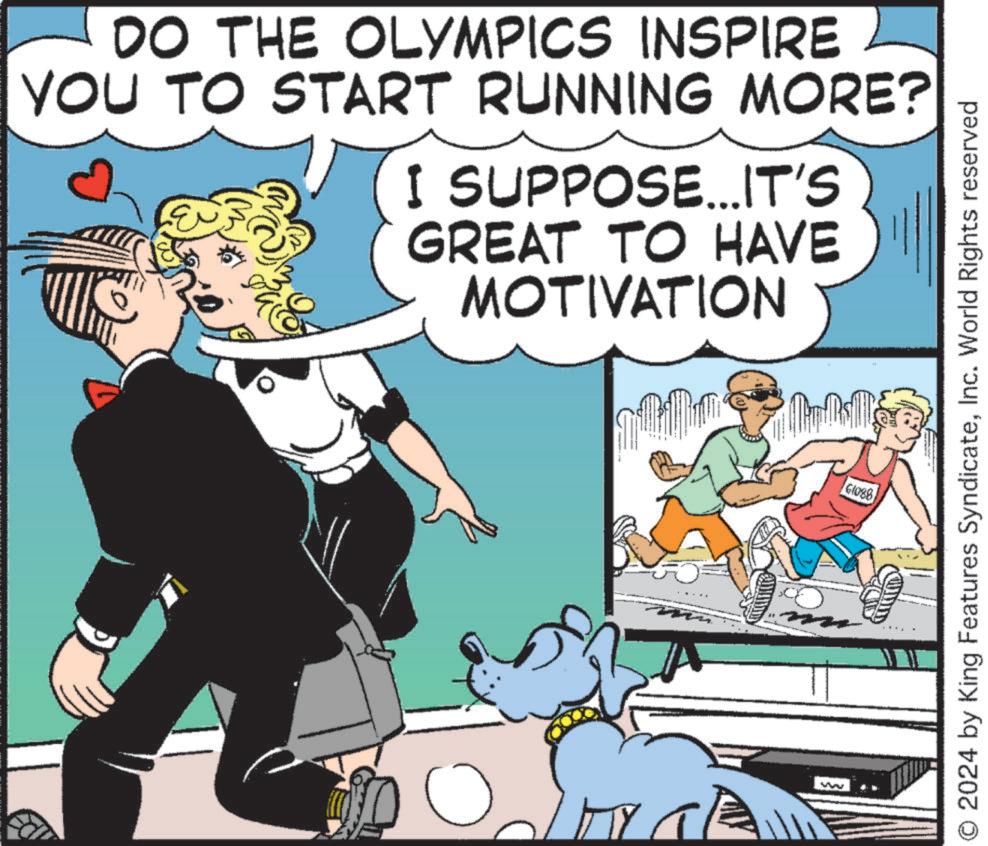 Fictional character OCR: DO THE OLYMPICS INSPIRE YOU TO START RUNNING MORE? I SUPPOSE...IT'S GREAT TO HAVE MOTIVATION ? ww G1088 O 2024 by King Features SyndicateInc. World Rights reserved DO THE OLYMPICS INSPIRE YOU TO START RUNNING MORE ? I SUPPOSE ... IT'S GREAT TO HAVE MOTIVATION ? ww G1088 O 2024 by King Features SyndicateInc. World Rights reserved