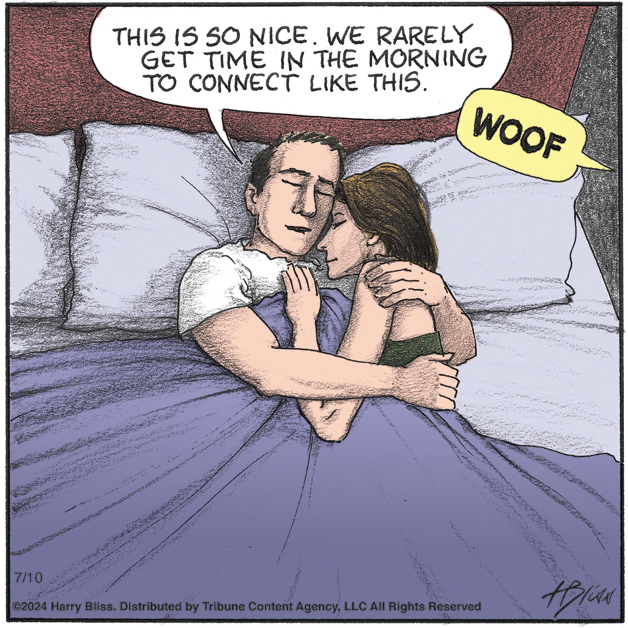 Humour OCR: THIS IS SO NICE. WE RARELY GET TIME IN THE MORNING TO CONNECT LIKE THIS. WOOF 7/10 ©2024 Harry Bliss. Distributed by Tribune Content AgencyLLC All Rights Reserved THIS IS SO NICE . WE RARELY GET TIME IN THE MORNING TO CONNECT LIKE THIS . WOOF 7/10 © 2024 Harry Bliss . Distributed by Tribune Content AgencyLLC All Rights Reserved