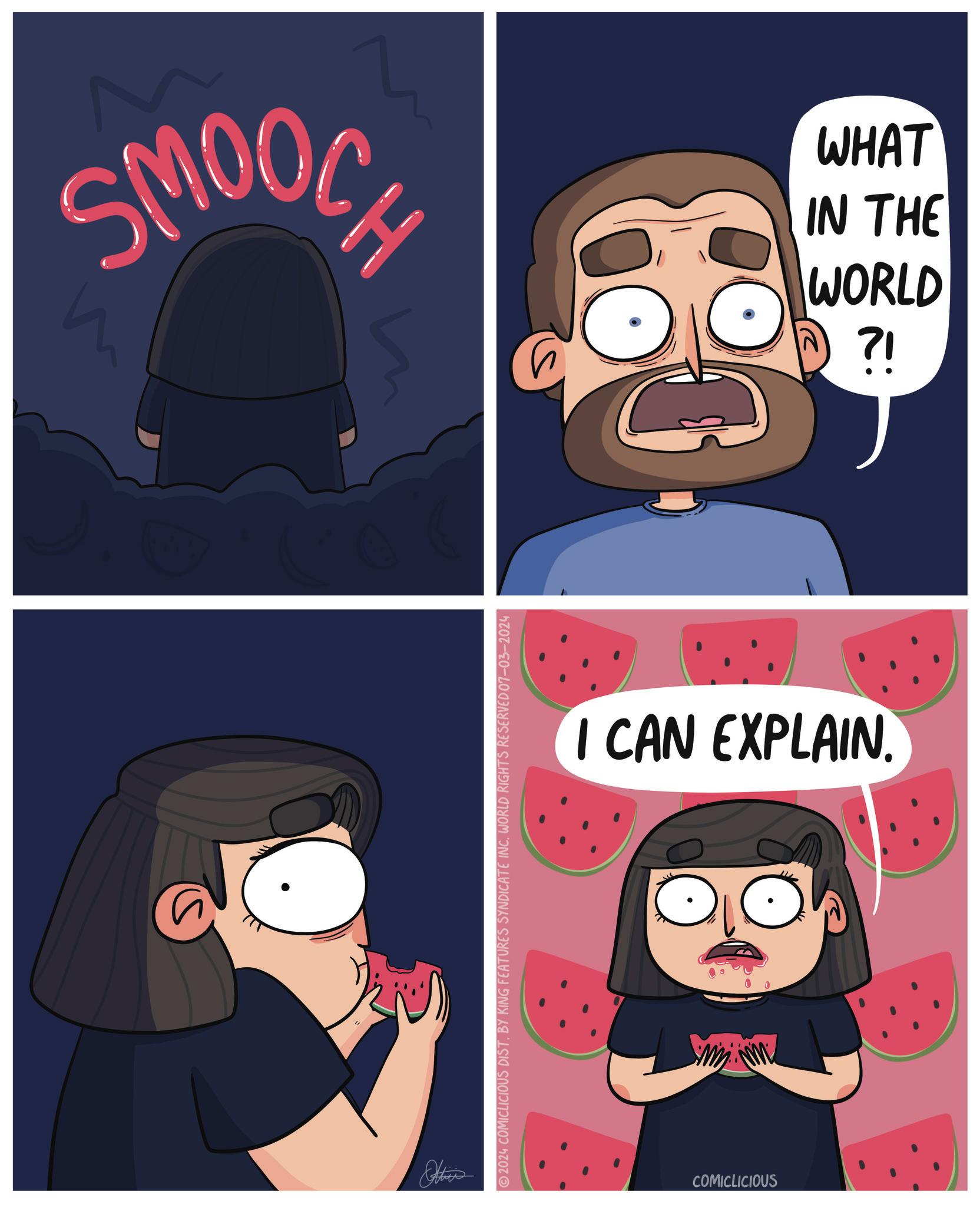 Red OCR: SMOOCH WHAT IN THE WORLD ?! " Other 2024 COMICLICIOUS DIST. BY KING FEATURES SYNDICATE INCWORLD RIGHTS RESERVED 07-03-2024 I CAN EXPLAIN. COMICLICIOUS SMOOCH WHAT IN THE WORLD ? ! " Other 2024 COMICLICIOUS DIST . BY KING FEATURES SYNDICATE INCWORLD RIGHTS RESERVED 07-03-2024 I CAN EXPLAIN . COMICLICIOUS