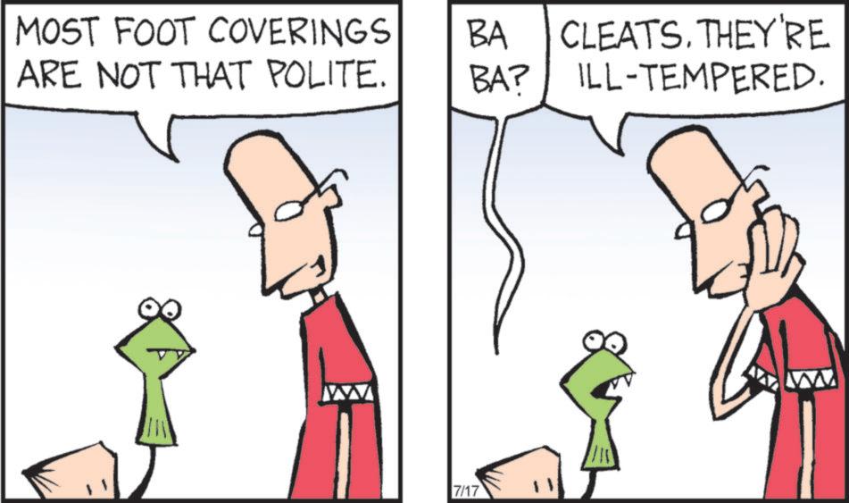 Finger OCR: MOST FOOT COVERINGS BA CLEATS. THEY'RE ARE NOT THAT POLITE. BA? ILL-TEMPERED. 7/17 MOST FOOT COVERINGS BA CLEATS . THEY'RE ARE NOT THAT POLITE . BA ? ILL - TEMPERED . 7/17