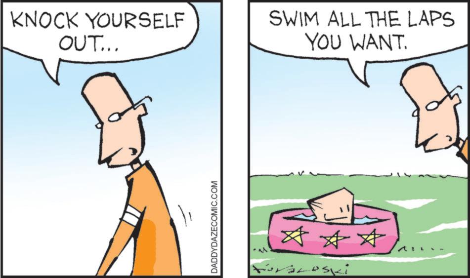 Sharing OCR: OUT... KNOCK YOURSELF SWIM ALL THE LAPS DADDYDAZECOMIC.COM YOU WANT. ??? Coraleski OUT ... KNOCK YOURSELF SWIM ALL THE LAPS DADDYDAZECOMIC.COM YOU WANT . ??? Coraleski